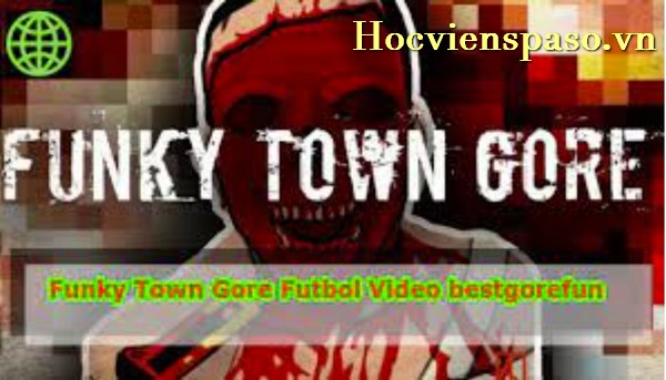 Funky Town Gore Futbol Video 